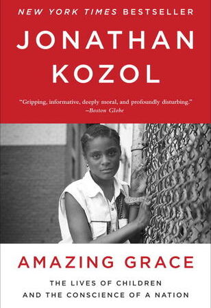 Amazing Grace: The Lives of Children and the Conscience of a Nation