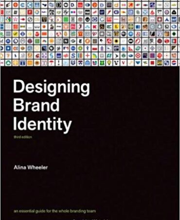 Designing Brand Identity: An Essential Guide for the Whole Branding Team