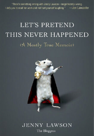 Let's Pretend This Never Happened: A Mostly True Memoir (Format: epub/mobi)