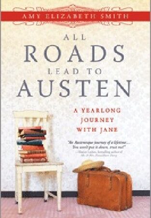 All Roads Lead to Austen: A Yearlong Journey with Jane  (Free Book Format: epub/mobi)