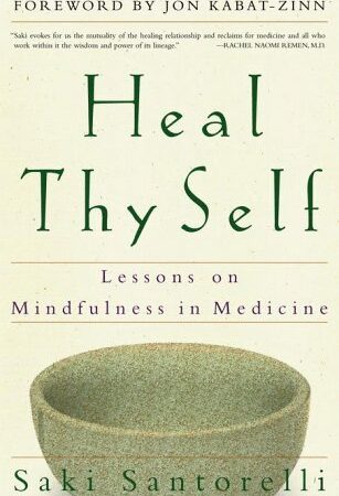 Heal Thy Self: Lessons on Mindfulness in Medicine (Free Book Format: epub/mobi)