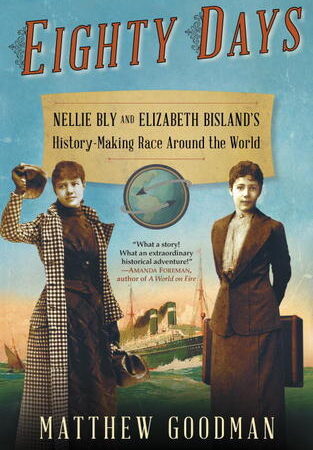 Eighty Days: Nellie Bly and Elizabeth Bisland's History-Making Race Around the World (Free Book Format: epub/mobi)