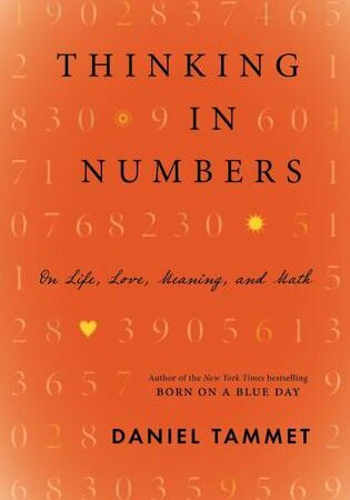 Thinking In Numbers: On Life, Love, Meaning, and Math