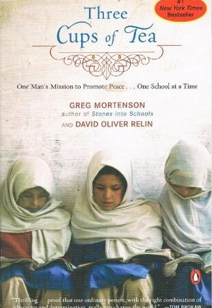 Three Cups of Tea: One Man's Mission to Promote Peace ... One School at a Time
