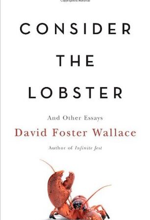 Consider the Lobster and Other Essays