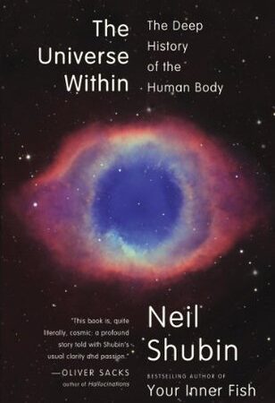 The Universe Within: The Deep History of the Human Body