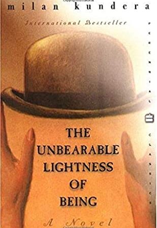 The Unbearable Lightness of Being: A Novel