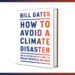 សៀវភៅ​ “How to Avoid a Climate Disaster”​ របស់មហាសេដ្ឋីបច្ចេកវិទ្យា