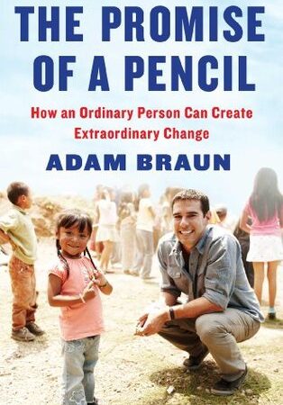 The Promise of a Pencil: How an Ordinary Person Can Create Extraordinary Change