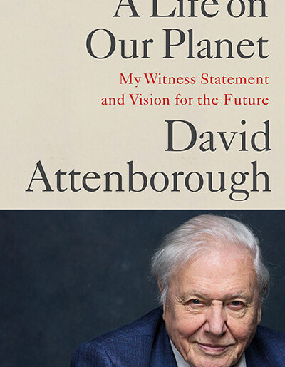 A Life on Our Planet: My Witness Statement and a Vision for the Future